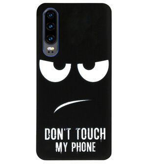 ADEL Siliconen Back Cover Softcase Hoesje voor Huawei P30 - Don&#039;t Touch My Phone