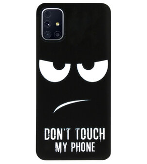 ADEL Siliconen Back Cover Softcase Hoesje voor Samsung Galaxy M31s - Don&#039;t Touch My Phone