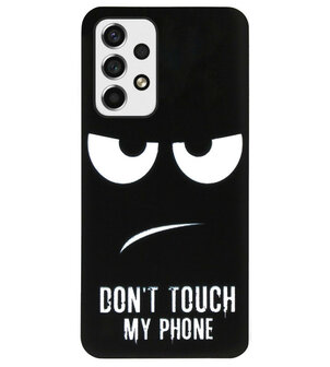 ADEL Siliconen Back Cover Softcase Hoesje voor Samsung Galaxy A73 - Don&#039;t Touch My Phone