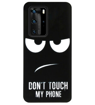 ADEL Siliconen Back Cover Softcase Hoesje voor Huawei P40 Pro - Don&#039;t Touch My Phone